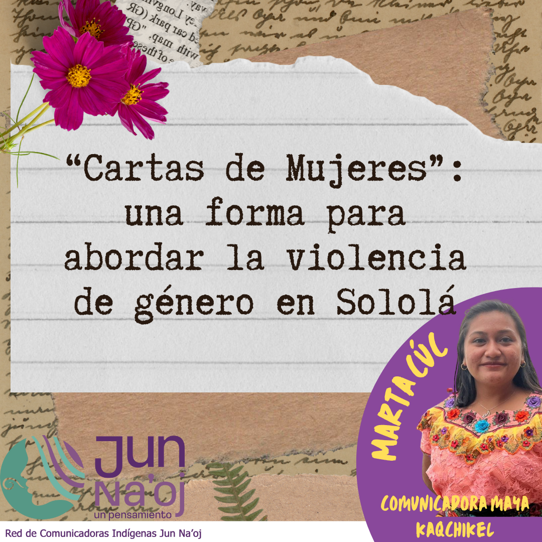 “Cartas de Mujeres”: una forma para abordar la violencia de género en Sololá